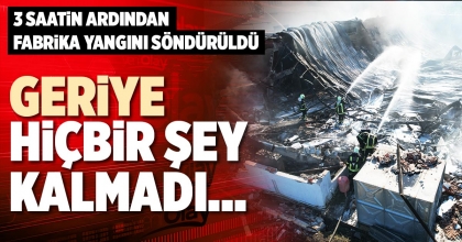 GERİYE HİÇBİR ŞEY KALMADI…