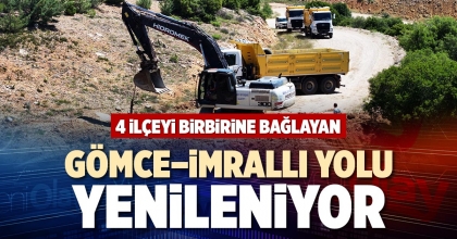 GÖMCE–İMRALLI YOLU YENİLENİYOR