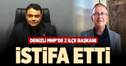 DENİZLİ MHP’DE 2 İLÇE BAŞKANI İSTİFA ETTİ