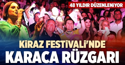 KİRAZ FESTİVALİ'NDE KARACA RÜZGARI
