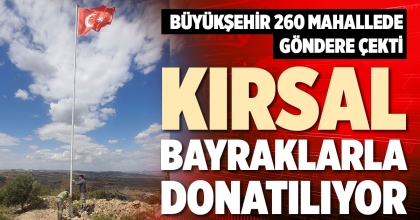 KIRSAL BAYRAKLARLA DONATILIYOR