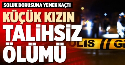 KÜÇÜK KIZIN TALİHSİZ ÖLÜMÜ