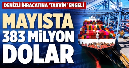 MAYISTA 383 MİLYON DOLAR