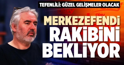 MERKEZEFENDİ RAKİBİNİ BEKLİYOR