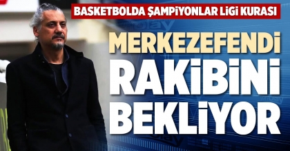 MERKEZEFENDİ RAKİBİNİ BEKLİYOR