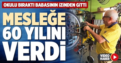 MESLEĞE 60 YILINI VERDİ