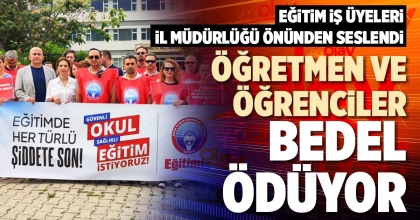 ÖĞRETMEN VE ÖĞRENCİLER BEDEL ÖDÜYOR