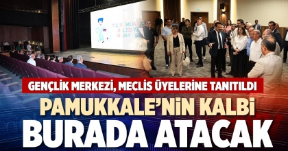 PAMUKKALE’NİN KALBİ BURADA ATACAK