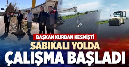 SABIKALI YOLDA ÇALIŞMA BAŞLADI