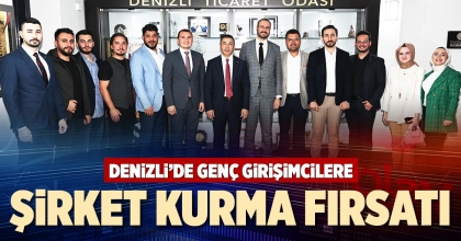 DENİZLİ’DE GENÇ GİRİŞİMCİLERE ŞİRKET KURMA FIRSATI