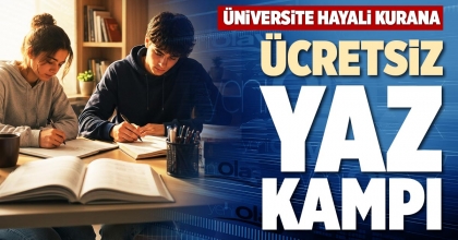 ÜNİVERSİTE HAYALİ KURANA ÜCRETSİZ YAZ KAMPI