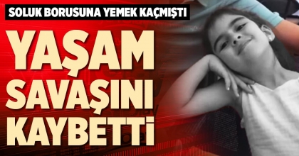 YAŞAM SAVAŞINI KAYBETTİ