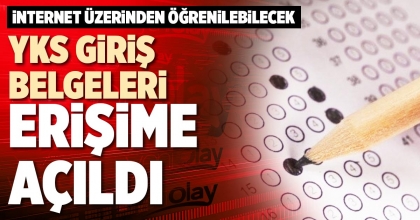 YKS GİRİŞ BELGELERİ ERİŞİME AÇILDI