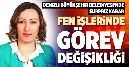 FEN İŞLERİNDE GÖREV DEĞİŞİKLİĞİ
