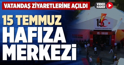 15 TEMMUZ HAFIZA MERKEZİ