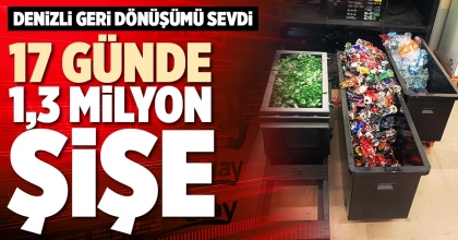 17 GÜNDE 1,3 MİLYON ŞİŞE