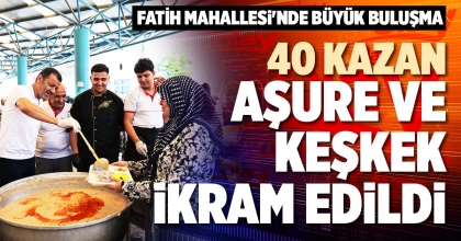 40 KAZAN AŞURE VE KEŞKEK İKRAM EDİLDİ