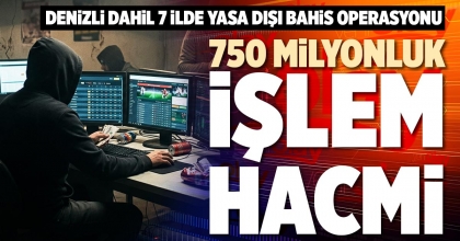 750 MİLYONLUK İŞLEM HACMİ