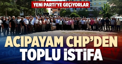 ACIPAYAM CHP’DEN TOPLU İSTİFA