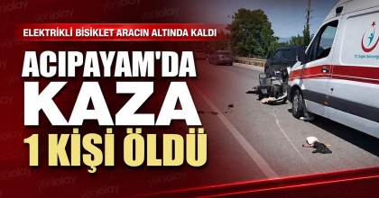 ACIPAYAM’DA KAZA 1 KİŞİ ÖLDÜ