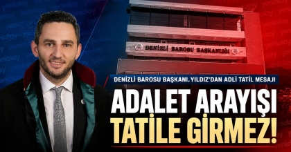 ADALET ARAYIŞI TATİLE GİRMEZ!
