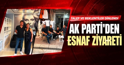 AK PARTİ'DEN ESNAF ZİYARETİ