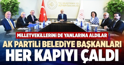 AK PARTİLİ BELEDİYE BAŞKANLARI HER KAPIYI ÇALDI