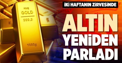 ALTIN YENİDEN PARLADI