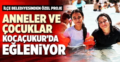 ANNELER VE ÇOCUKLAR KOCAÇUKUR’DA EĞLENİYOR