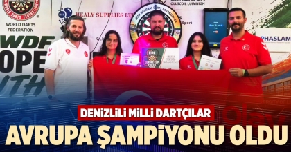 DENİZLİLİ MİLLİ DARTÇILAR AVRUPA ŞAMPİYONU OLDU