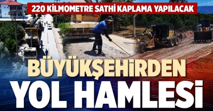 BÜYÜKŞEHİRDEN YOL HAMLESİ
