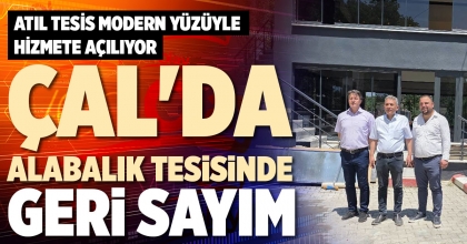 ÇAL'DA ALABALIK TESİSİNDE GERİ SAYIM