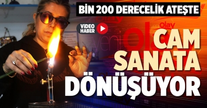 CAM SANATA DÖNÜŞÜYOR