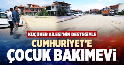 CUMHURİYET’E ÇOCUK BAKIMEVİ