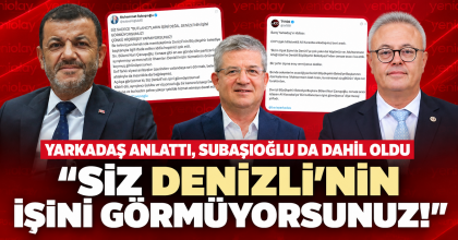 SİZ DENİZLİ’NİN İŞİNİ GÖRMÜYORSUNUZ!