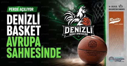 DENİZLİ BASKET AVRUPA SAHNESİNDE