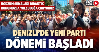 DENİZLİ’DE YENİ PARTİ DÖNEMİ BAŞLADI