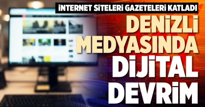 DENİZLİ MEDYASINDA DİJİTAL DEVRİM