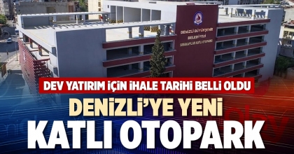 DENİZLİ’YE YENİ KATLI OTOPARK