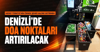 DENİZLİ’DE DOA NOKTALARI ARTIRILACAK