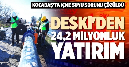 DESKİ'DEN 24,2 MİLYONLUK YATIRIM