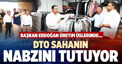 DTO SAHANIN NABZINI TUTUYOR