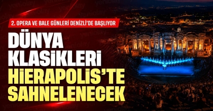 DÜNYA KLASİKLERİ HİERAPOLİS'TE SAHNELENECEK