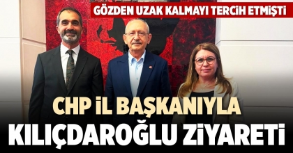 CHP İL BAŞKANIYLA KILIÇDAROĞLU ZİYARETİ