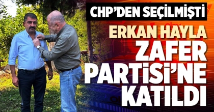 ERKAN HAYLA ZAFER PARTİSİ’NE KATILDI