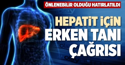 HEPATİT İÇİN ERKEN TANI ÇAĞRISI