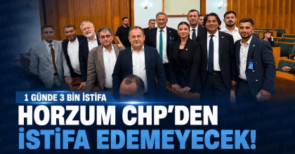 HORZUM CHP’DEN İSTİFA EDEMEYECEK!