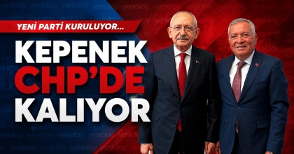 KEPENEK CHP’DE KALIYOR