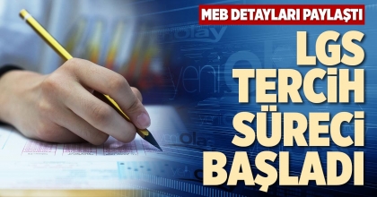 LGS TERCİH SÜRECİ BAŞLADI