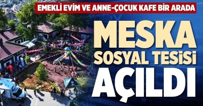 MESKA SOSYAL TESİSİ AÇILDI